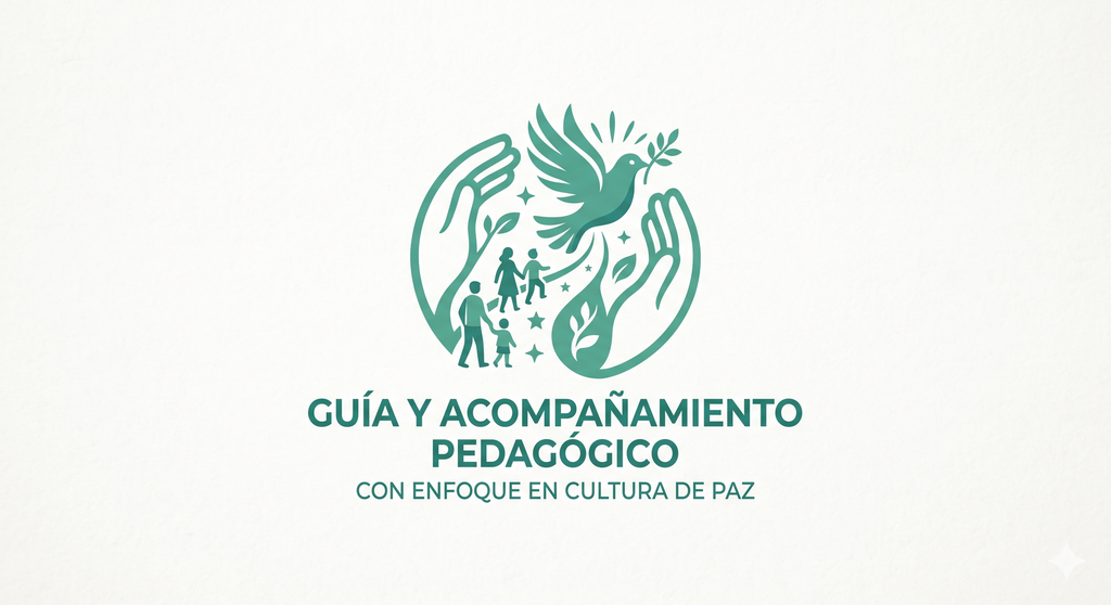 Guía y Acompañamiento Pedagógico con Enfoque en Cultura de Paz